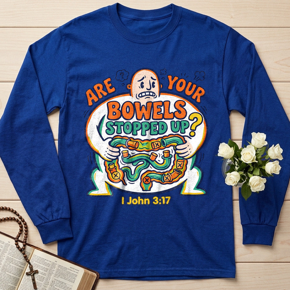 Are Your Bowels Stopped Up 1 John 3.17 01