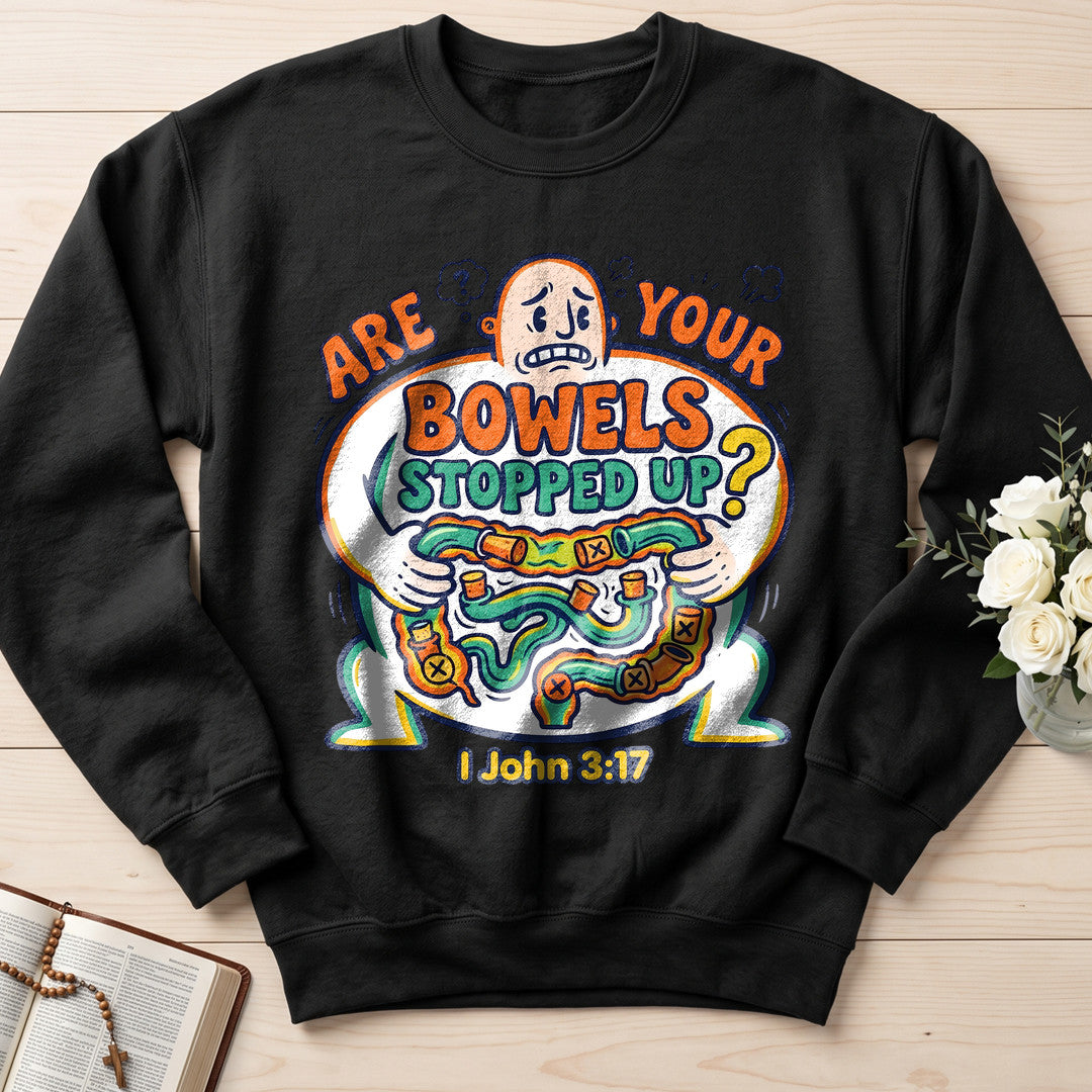 Are Your Bowels Stopped Up 1 John 3.17 01