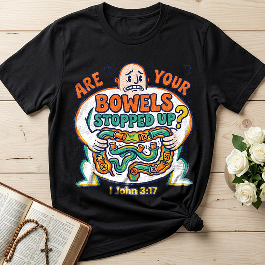 Are Your Bowels Stopped Up 1 John 3.17 01