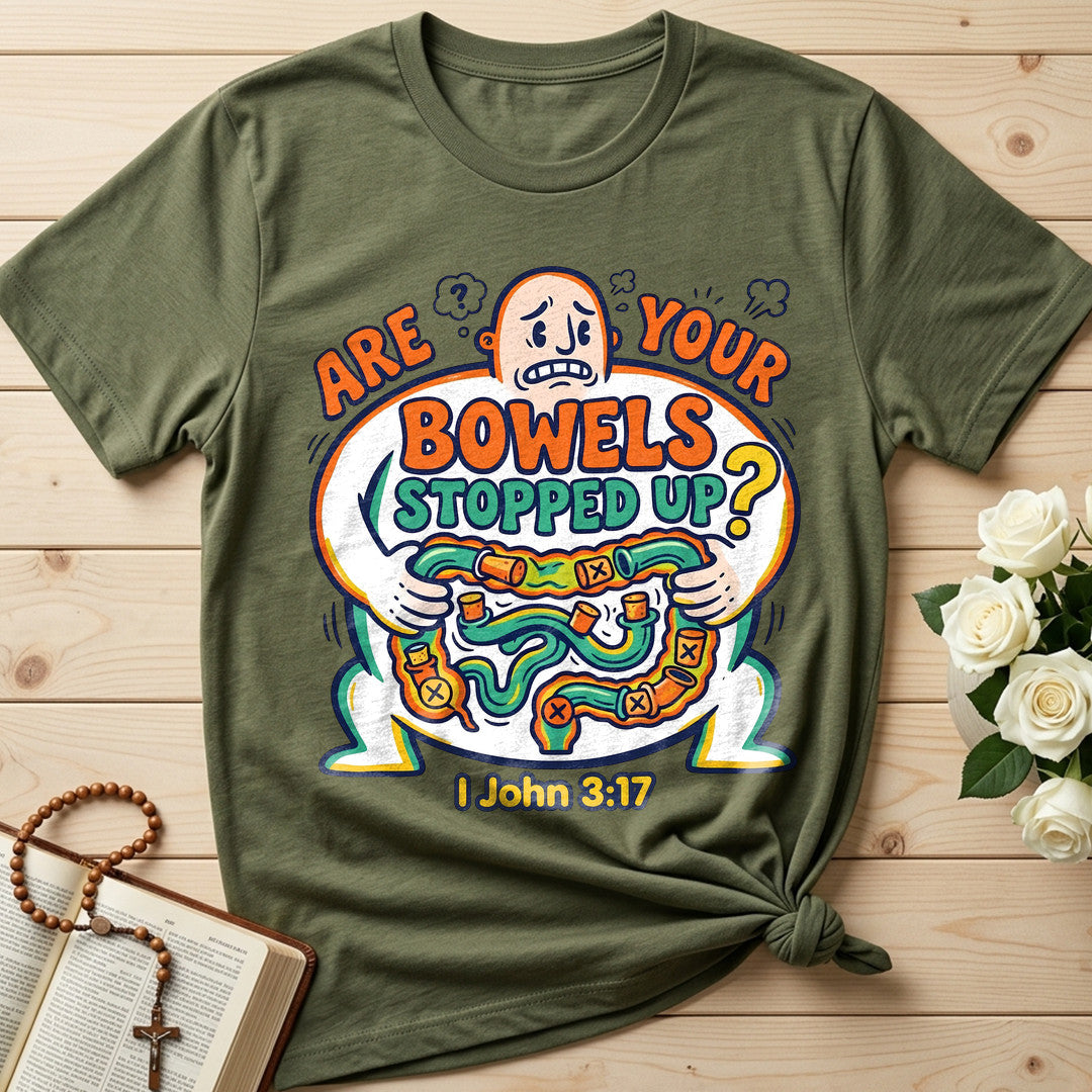 Are Your Bowels Stopped Up 1 John 3.17 01