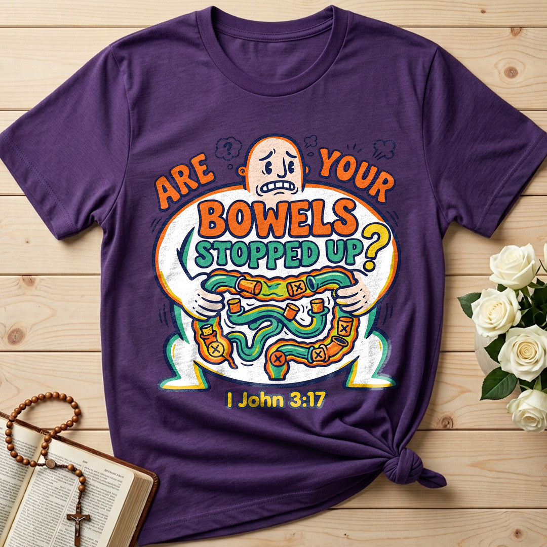 Are Your Bowels Stopped Up 1 John 3.17 01