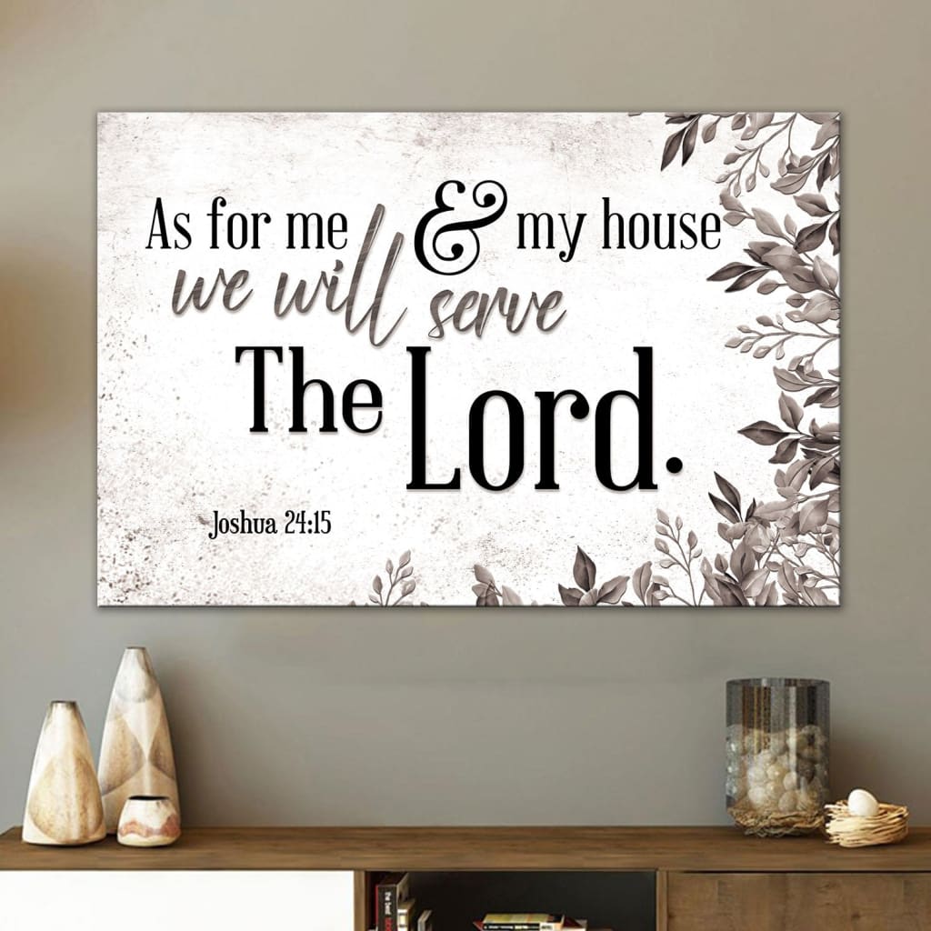 As For Me And My House Wall Art, Joshua 24:15 Bible Verse Wall Art Canvas Print
