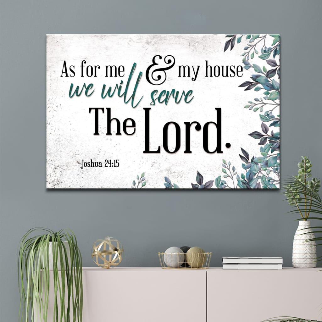 As For Me And My House Wall Art, Joshua 24:15 Bible Verse Wall Art Canvas Print