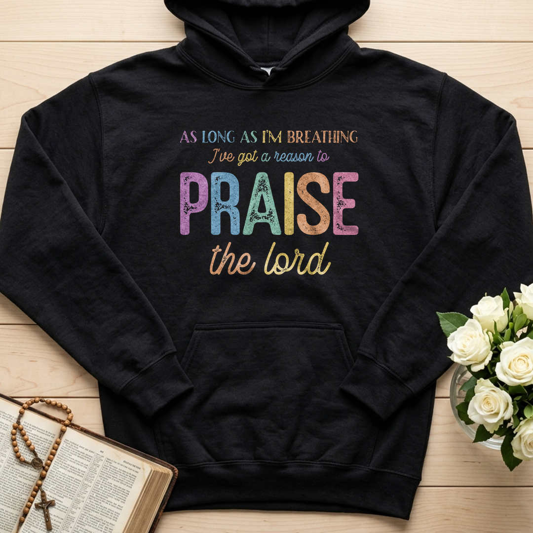As Long As I'm Breathing I've Got A Reason To Praise The Lord 01