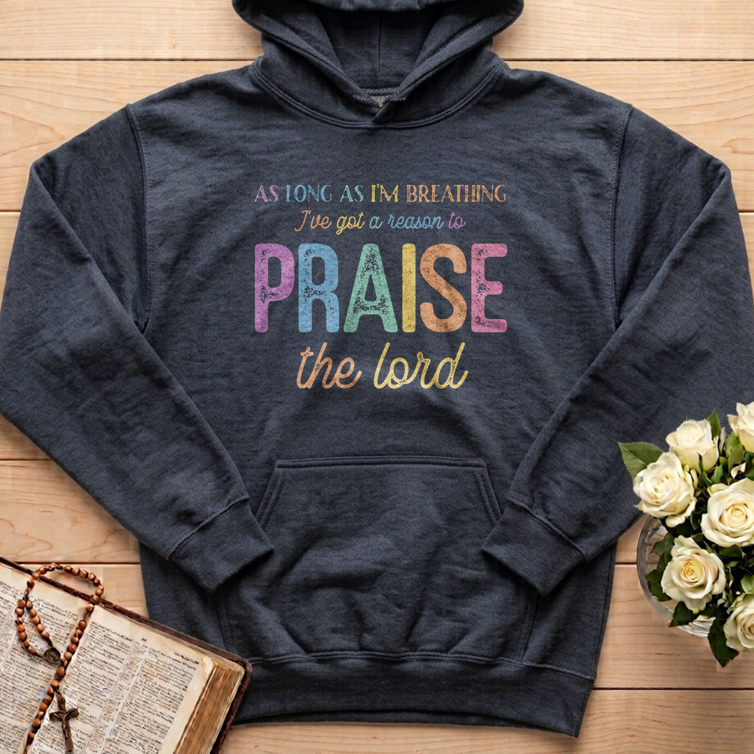 As Long As I'm Breathing I've Got A Reason To Praise The Lord 01