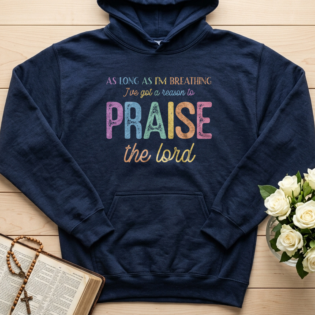 As Long As I'm Breathing I've Got A Reason To Praise The Lord 01