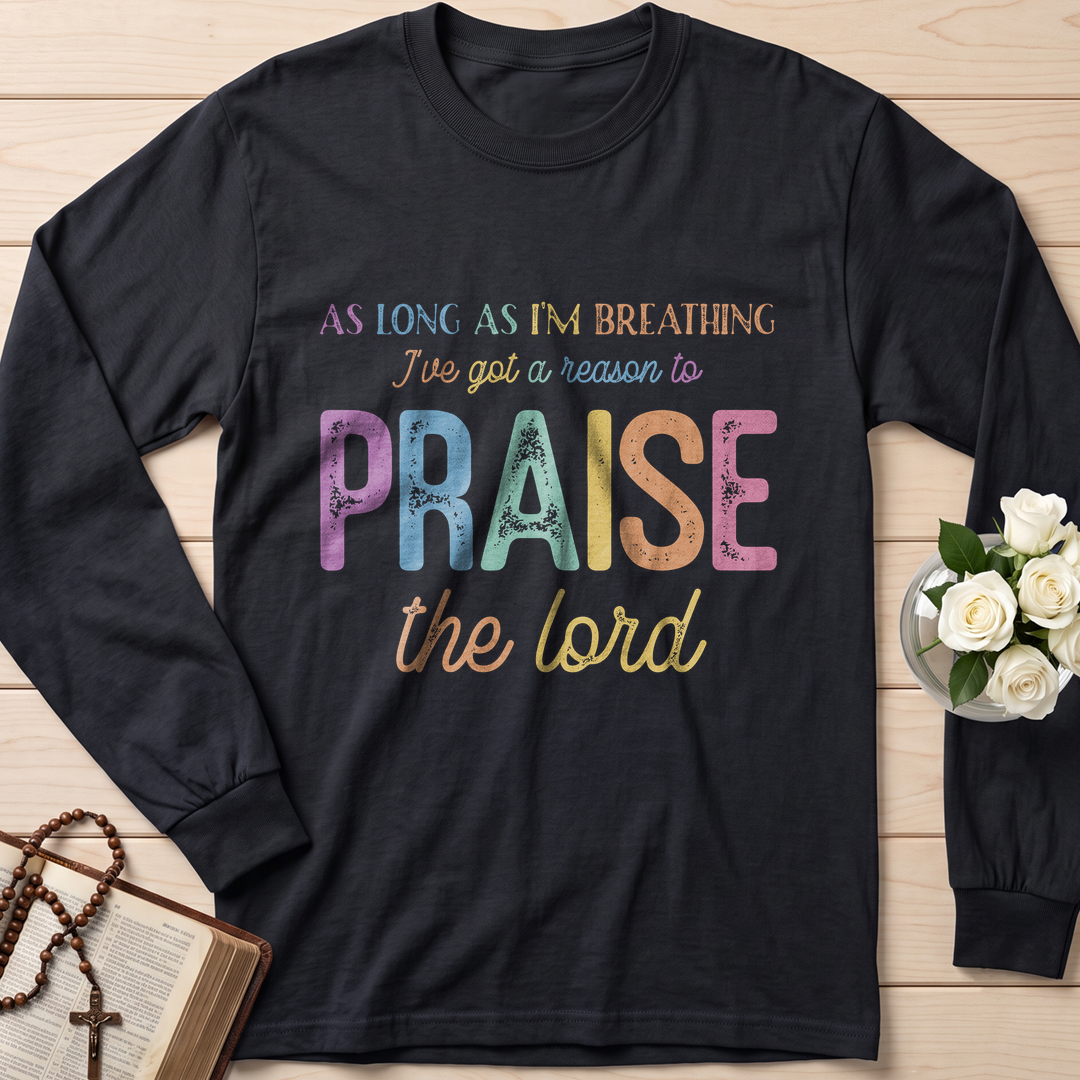 As Long As I'm Breathing I've Got A Reason To Praise The Lord 01