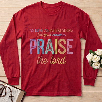 As Long As I'm Breathing I've Got A Reason To Praise The Lord 01