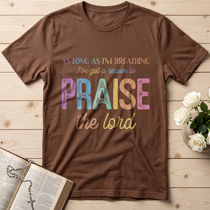 As Long As I'm Breathing I've Got A Reason To Praise The Lord 01
