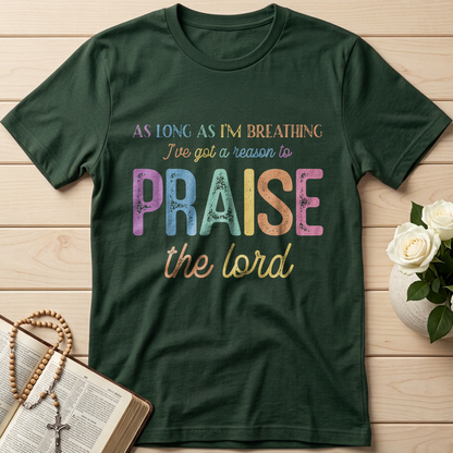 As Long As I'm Breathing I've Got A Reason To Praise The Lord 01
