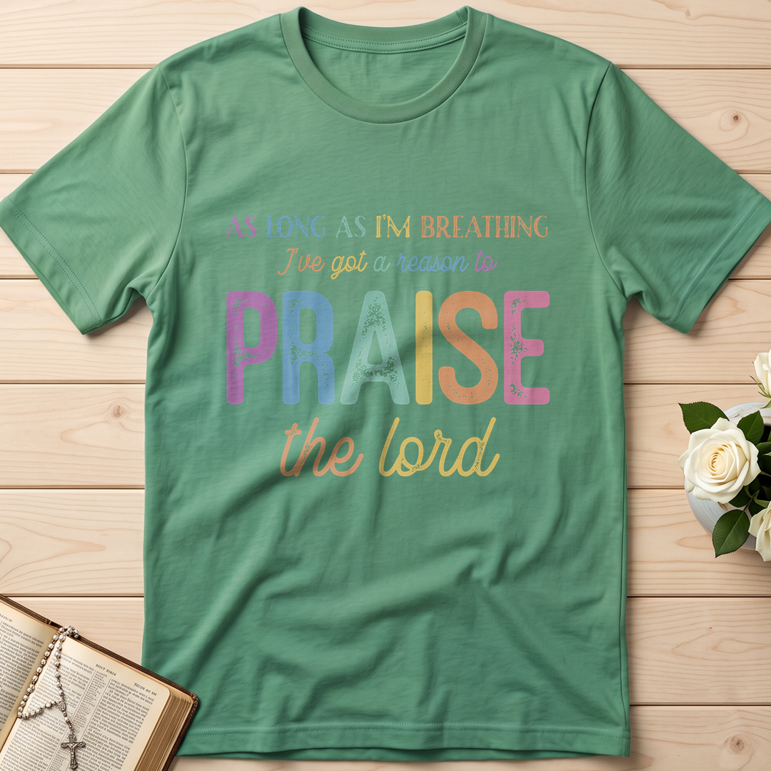 As Long As I'm Breathing I've Got A Reason To Praise The Lord 01