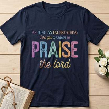 As Long As I'm Breathing I've Got A Reason To Praise The Lord 01