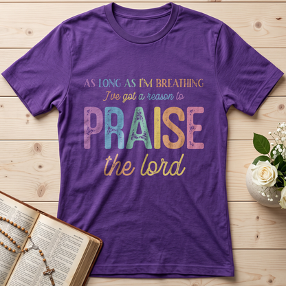 As Long As I'm Breathing I've Got A Reason To Praise The Lord 01
