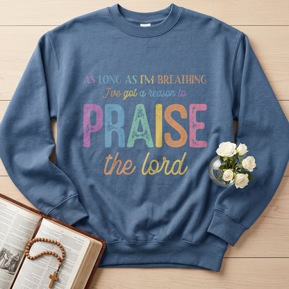 As Long As I'm Breathing I've Got A Reason To Praise The Lord 01