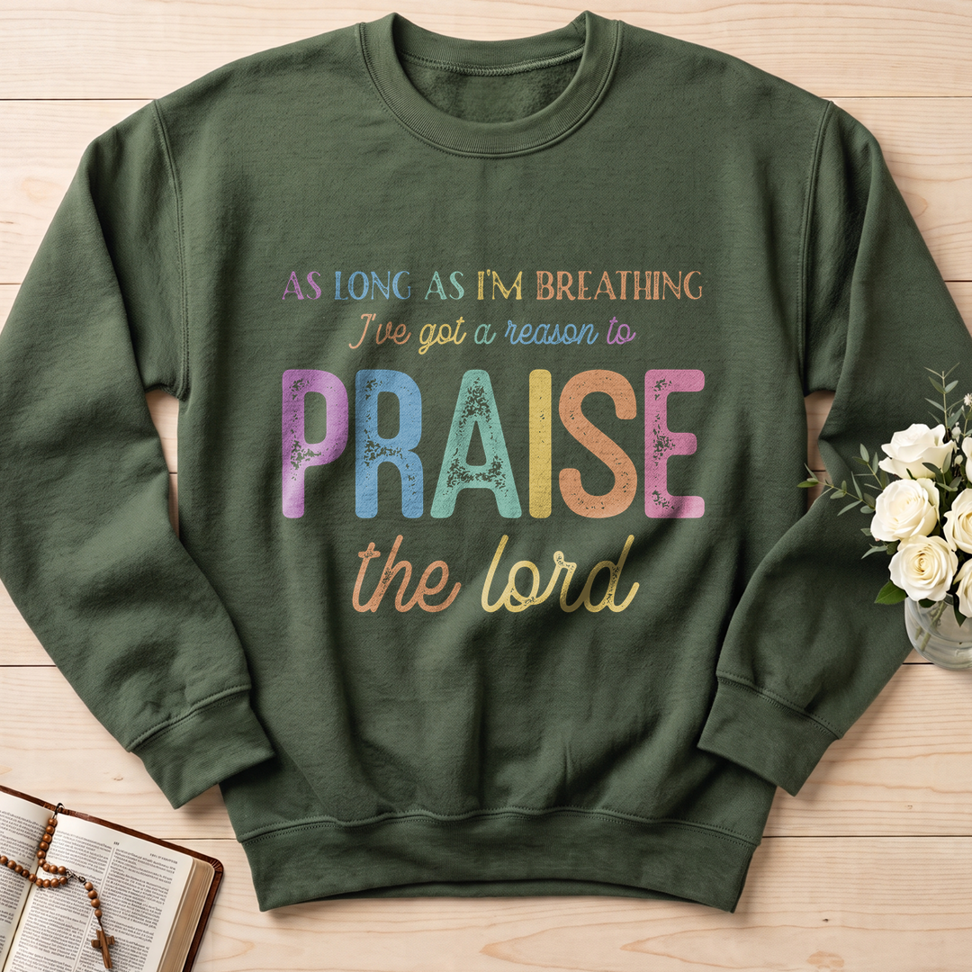 As Long As I'm Breathing I've Got A Reason To Praise The Lord 01