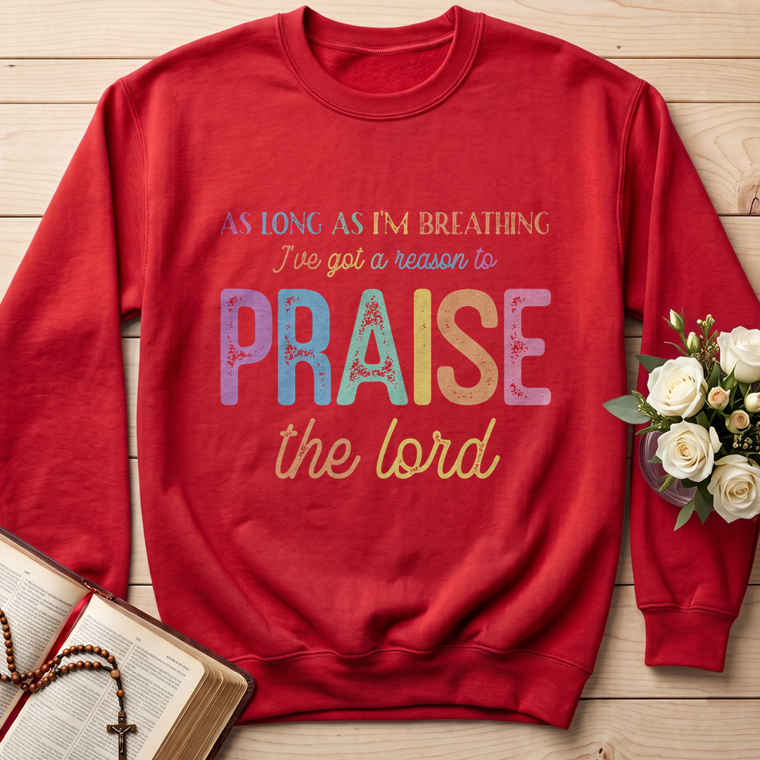 As Long As I'm Breathing I've Got A Reason To Praise The Lord 01