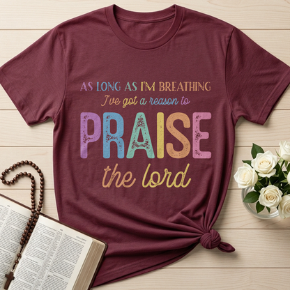As Long As I'm Breathing I've Got A Reason To Praise The Lord 01