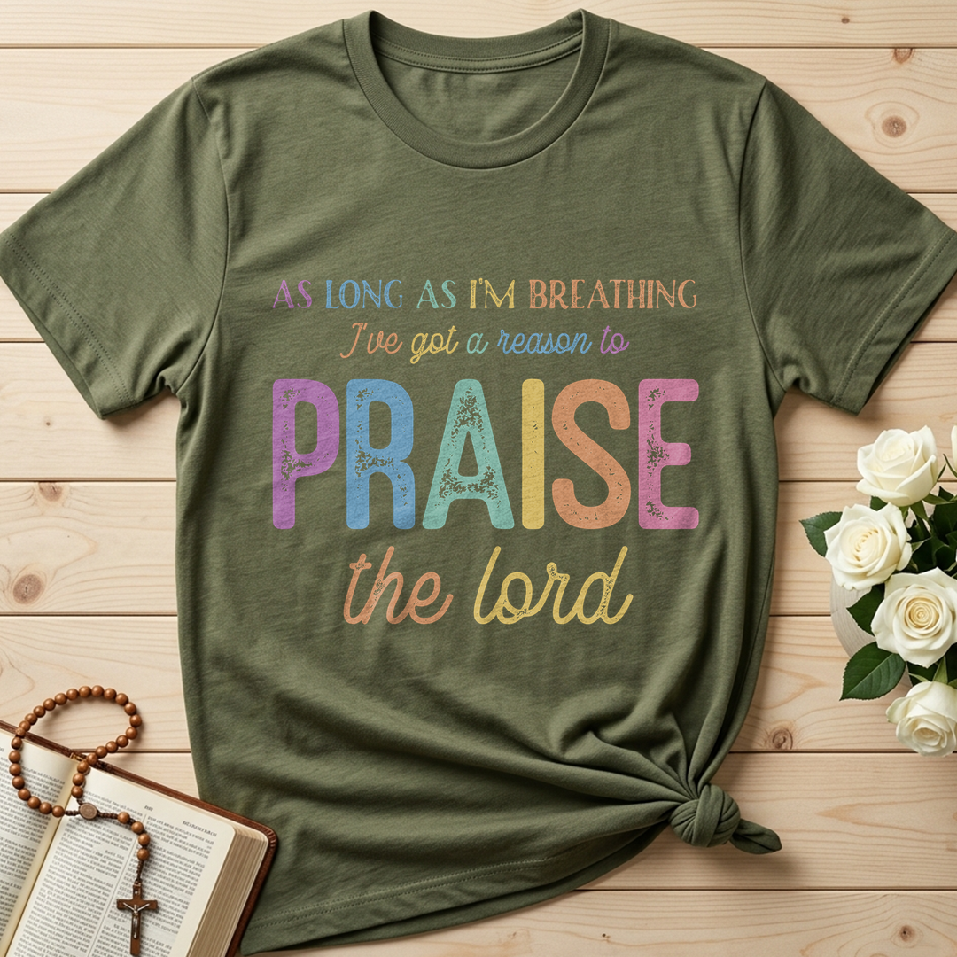 As Long As I'm Breathing I've Got A Reason To Praise The Lord 01