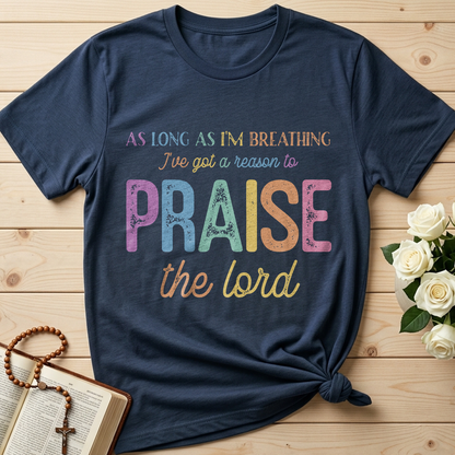 As Long As I'm Breathing I've Got A Reason To Praise The Lord 01