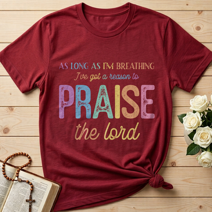 As Long As I'm Breathing I've Got A Reason To Praise The Lord 01