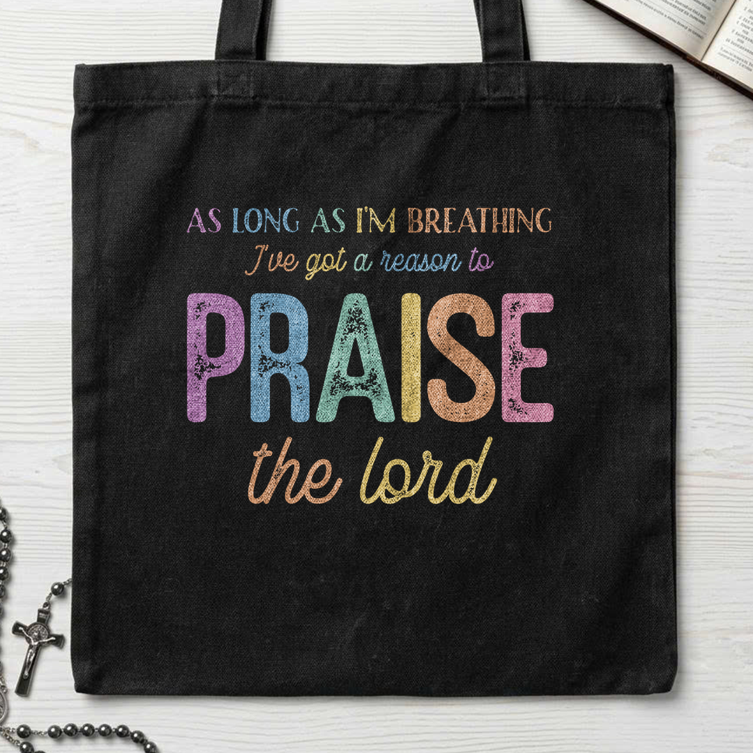 As Long As I'm Breathing I've Got A Reason To Praise The Lord 01