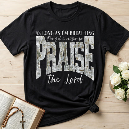 As Long As I'm Breathing I've Got A Reason To Praise The Lord 04