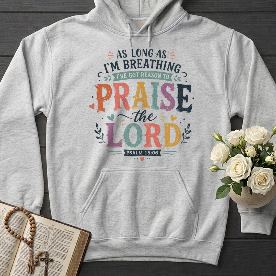 As Long As I'm Breathing I've Got Reason To Praise The Lord 03