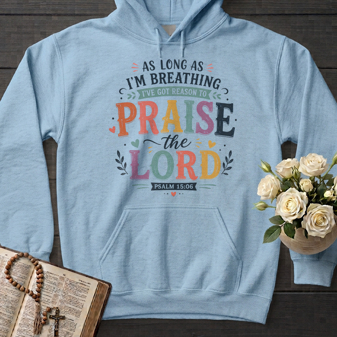 As Long As I'm Breathing I've Got Reason To Praise The Lord 03