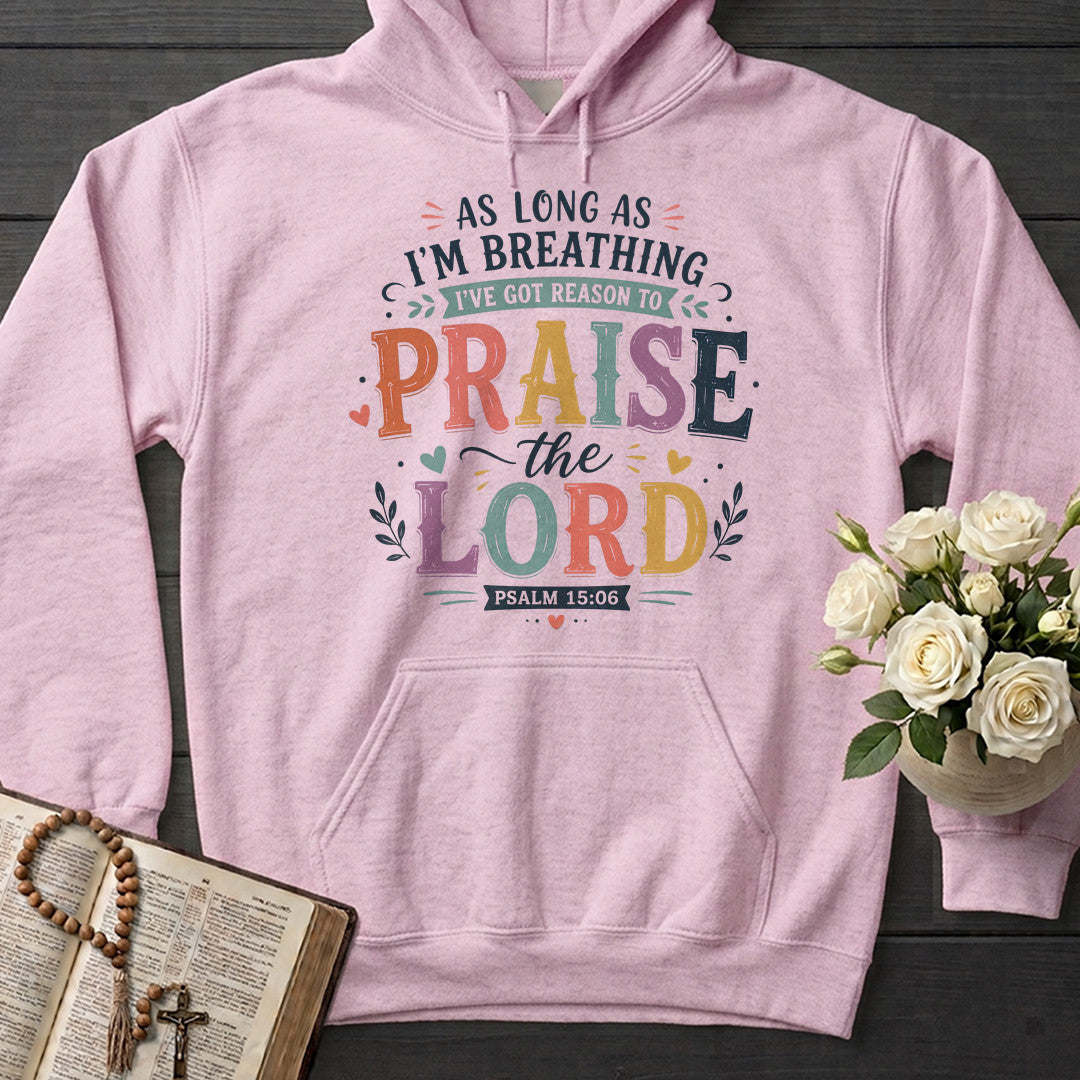 As Long As I'm Breathing I've Got Reason To Praise The Lord 03