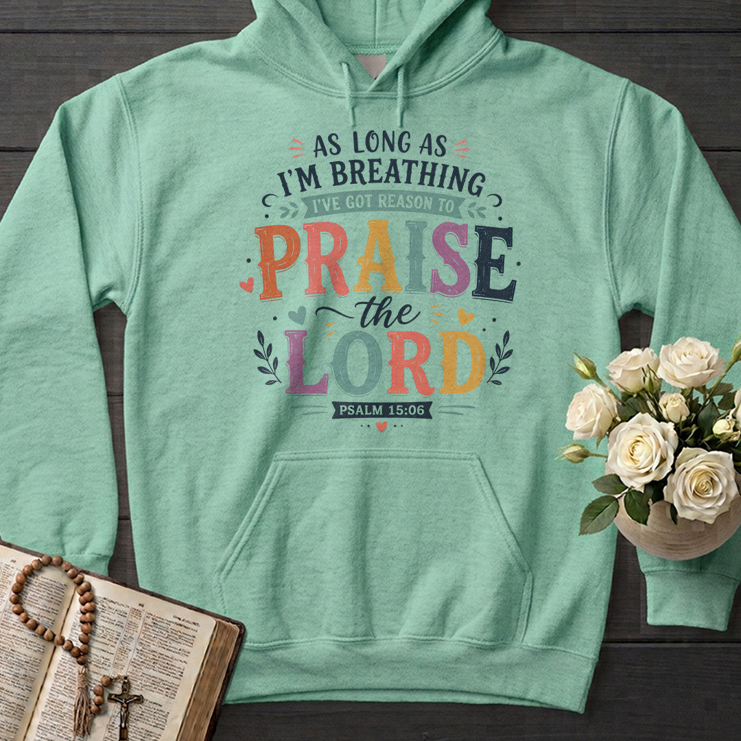 As Long As I'm Breathing I've Got Reason To Praise The Lord 03