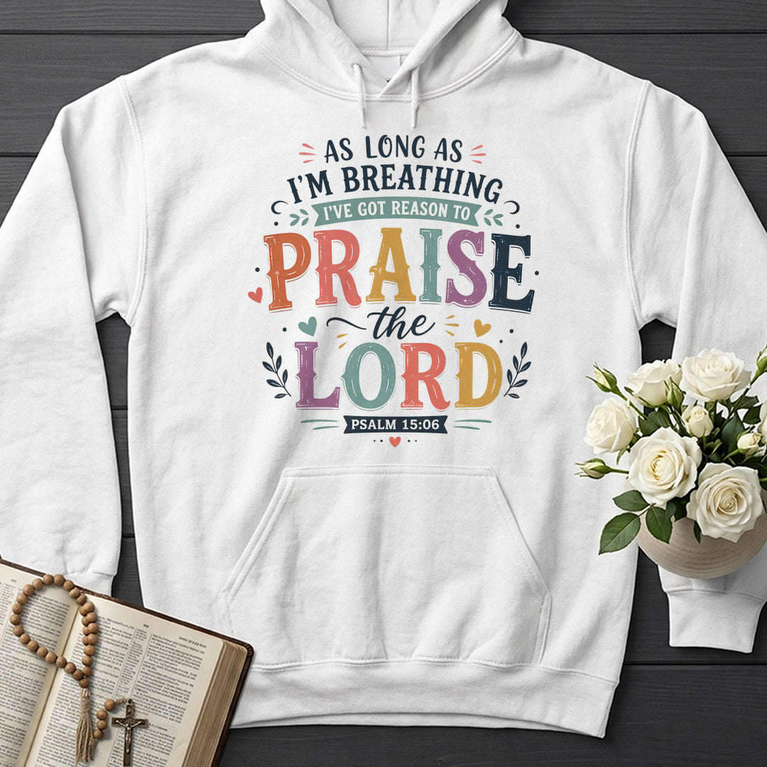As Long As I'm Breathing I've Got Reason To Praise The Lord 03