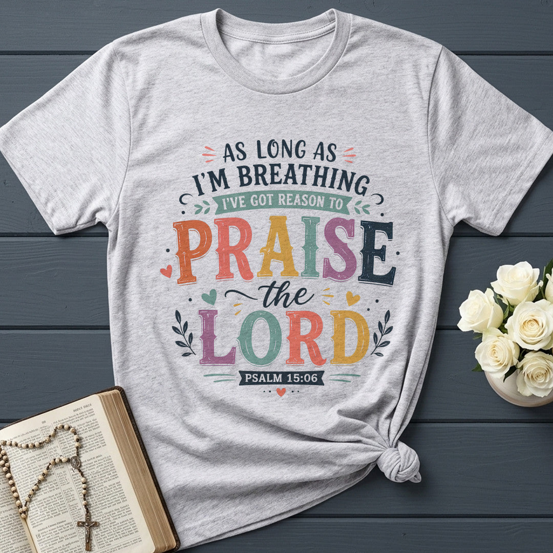 As Long As I'm Breathing I've Got Reason To Praise The Lord 03
