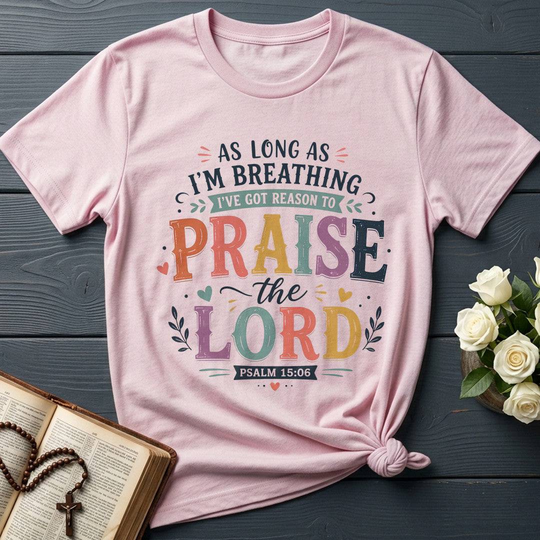 As Long As I'm Breathing I've Got Reason To Praise The Lord 03