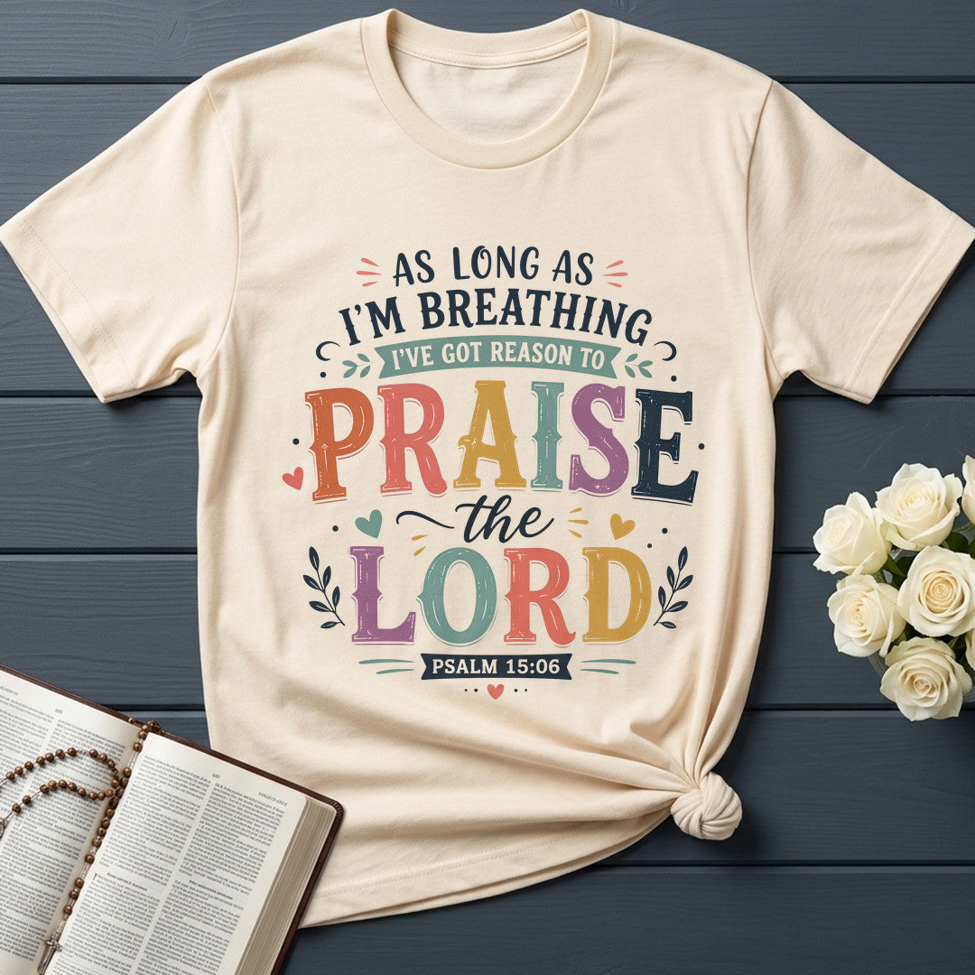 As Long As I'm Breathing I've Got Reason To Praise The Lord 03