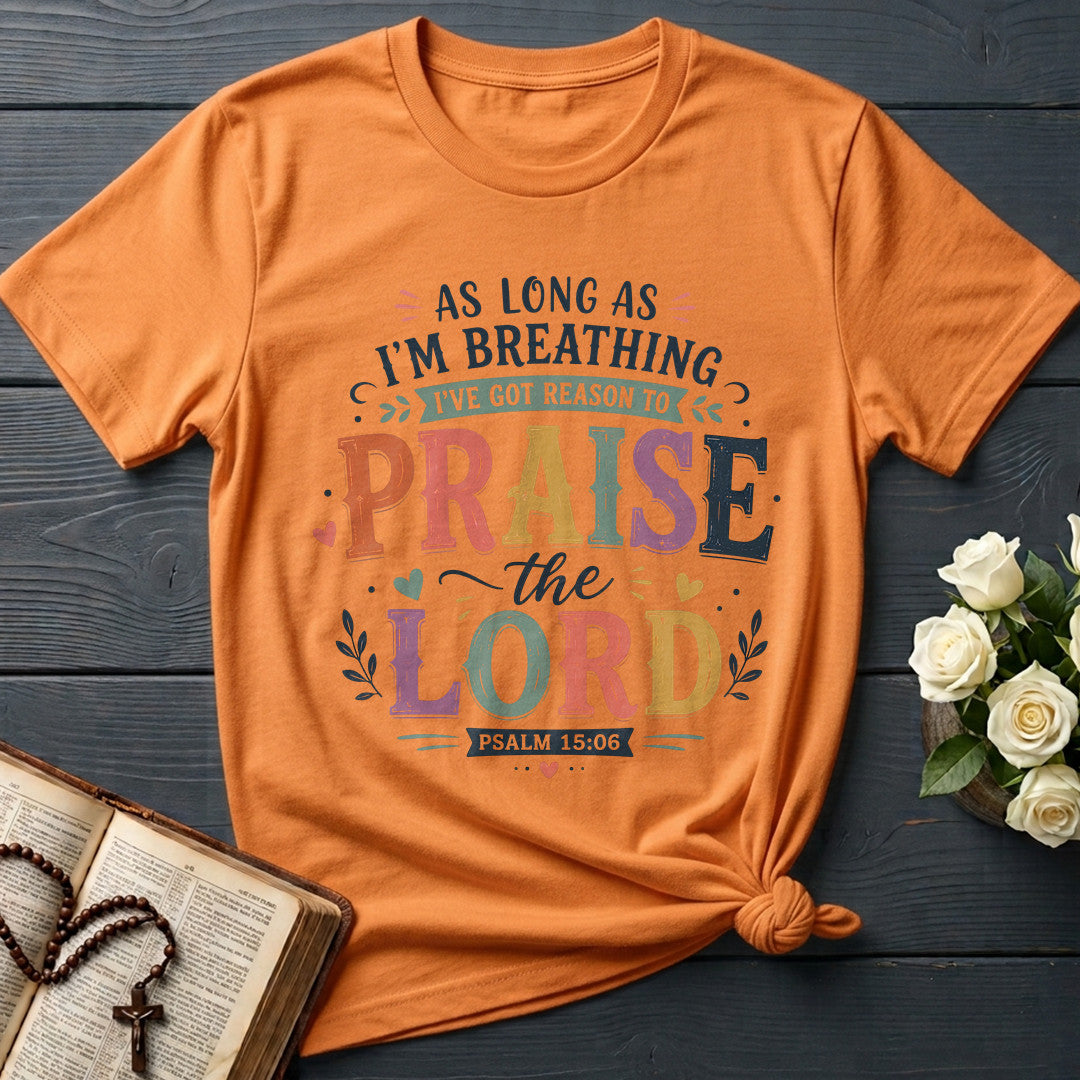 As Long As I'm Breathing I've Got Reason To Praise The Lord 03