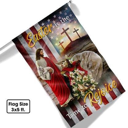 Easter Jesus Flag Easter Is The Time To Rejoice Flag