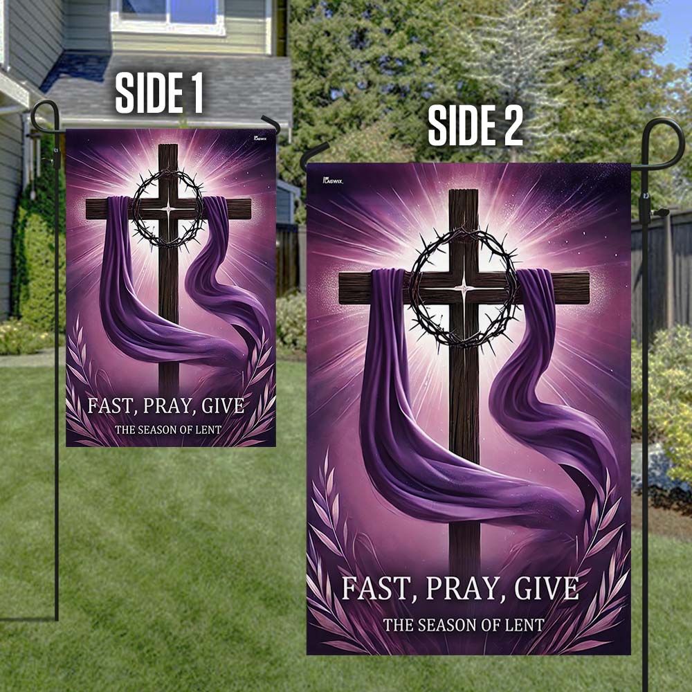 Christian Cross The Season of Lent Fast Pray Give Flag
