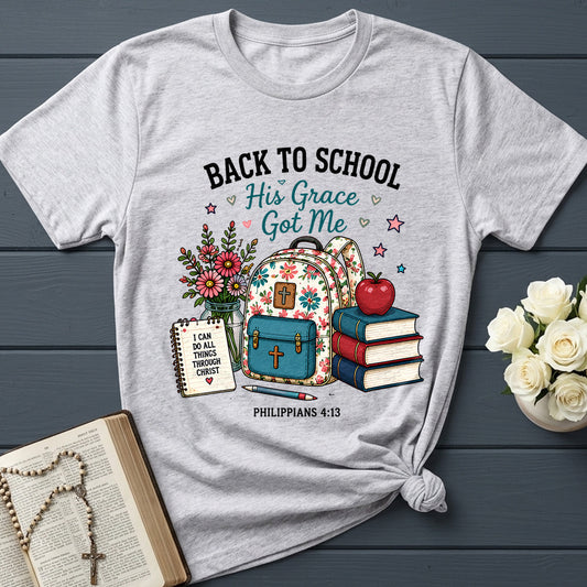 Back To School His Grace Got Me Philippians 4.13 01