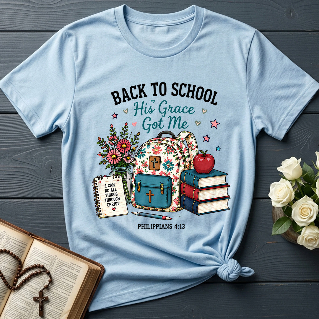 Back To School His Grace Got Me Philippians 4.13 01