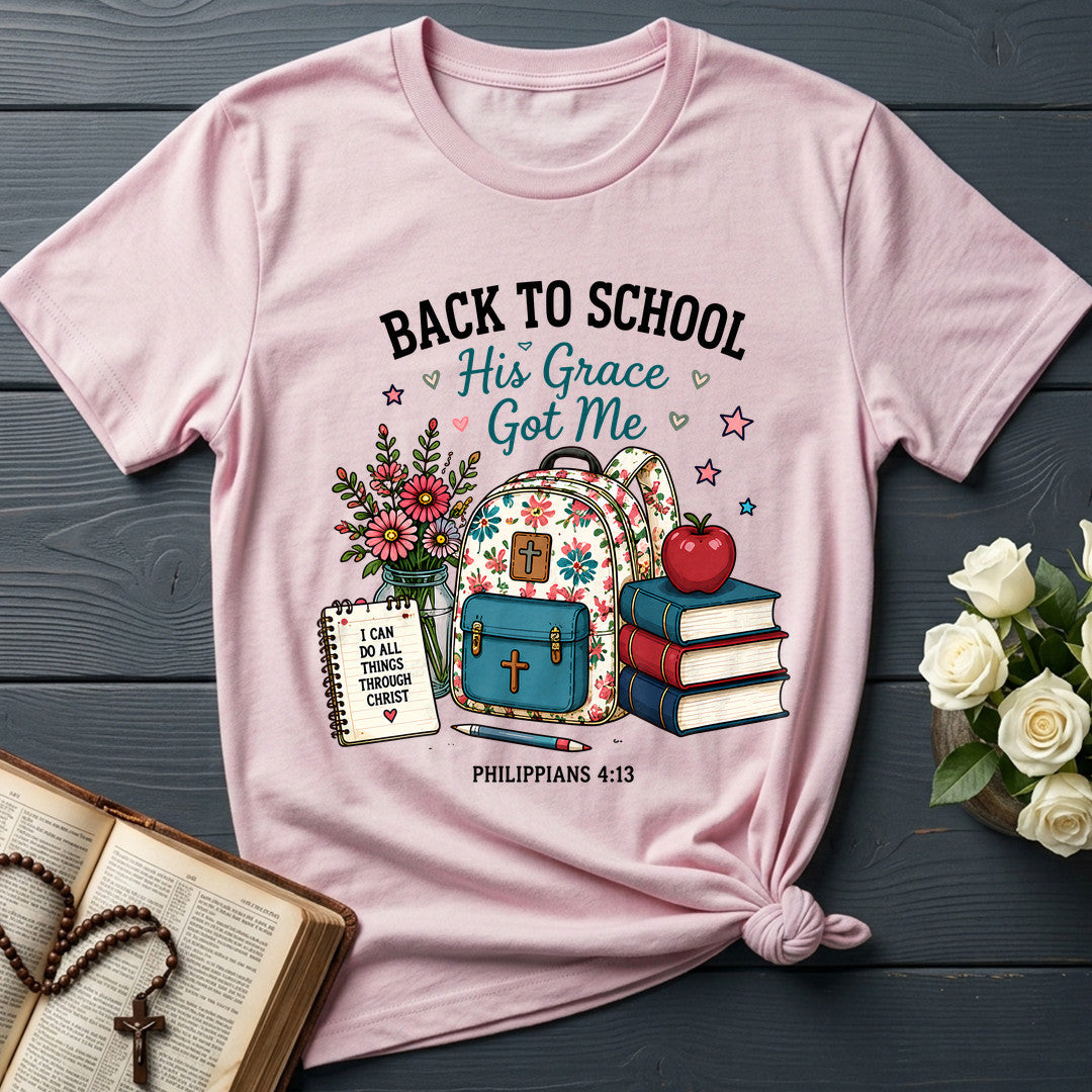Back To School His Grace Got Me Philippians 4.13 01