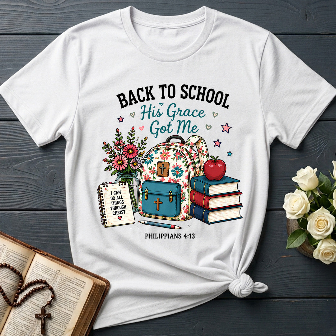 Back To School His Grace Got Me Philippians 4.13 01