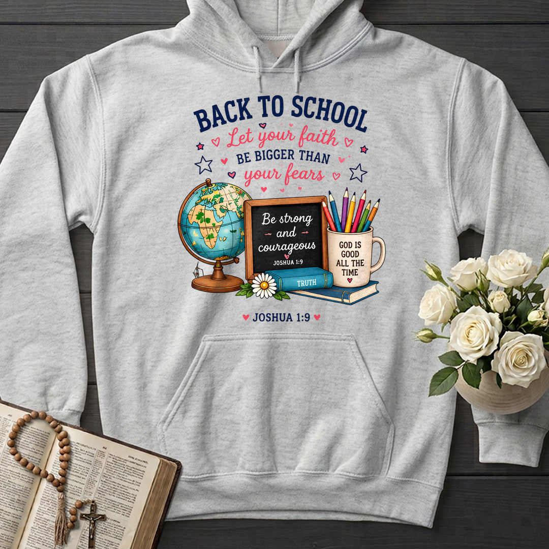Back To School Let Your Faith Be Bigger Than Your Fears Joshua 1.9 01