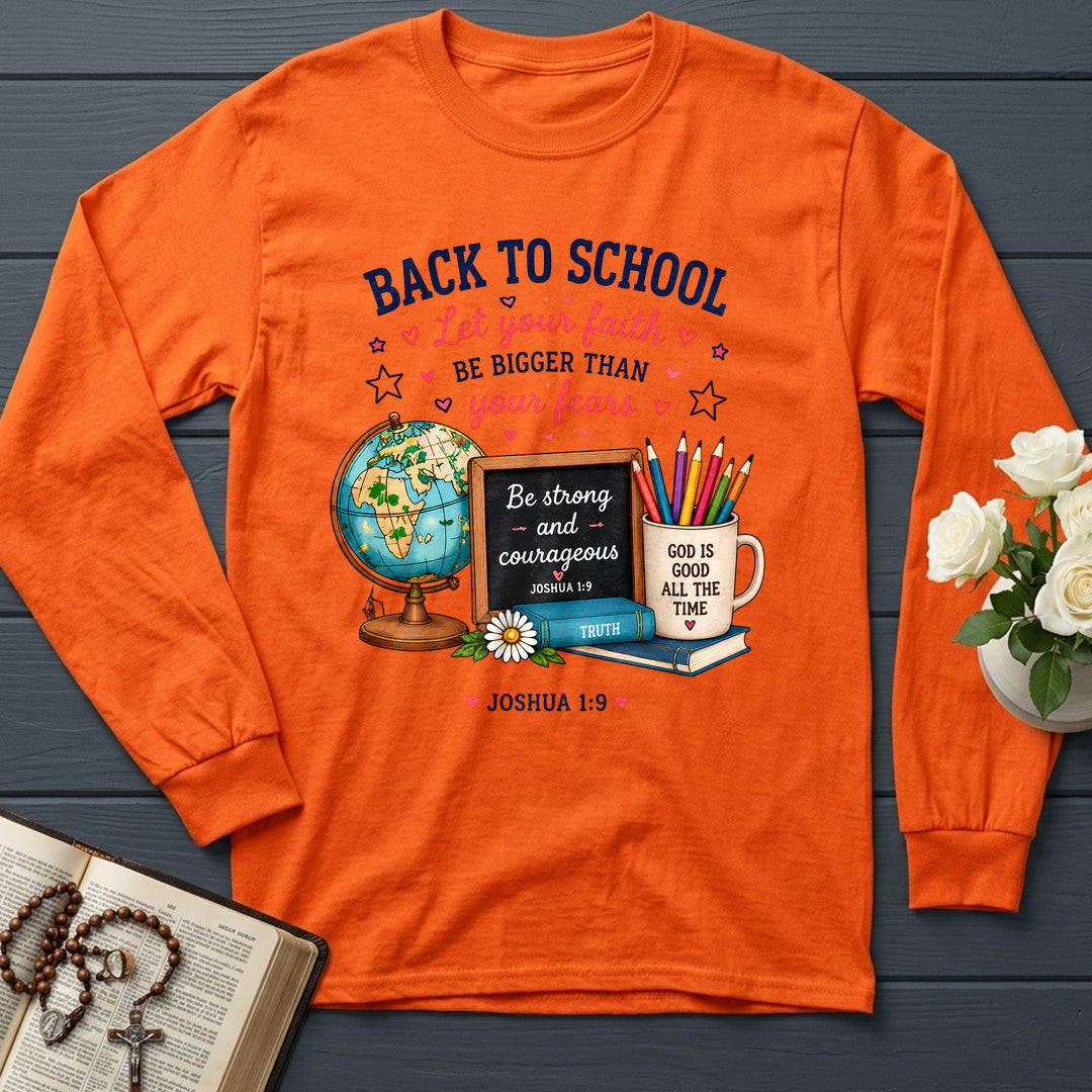 Back To School Let Your Faith Be Bigger Than Your Fears Joshua 1.9 01