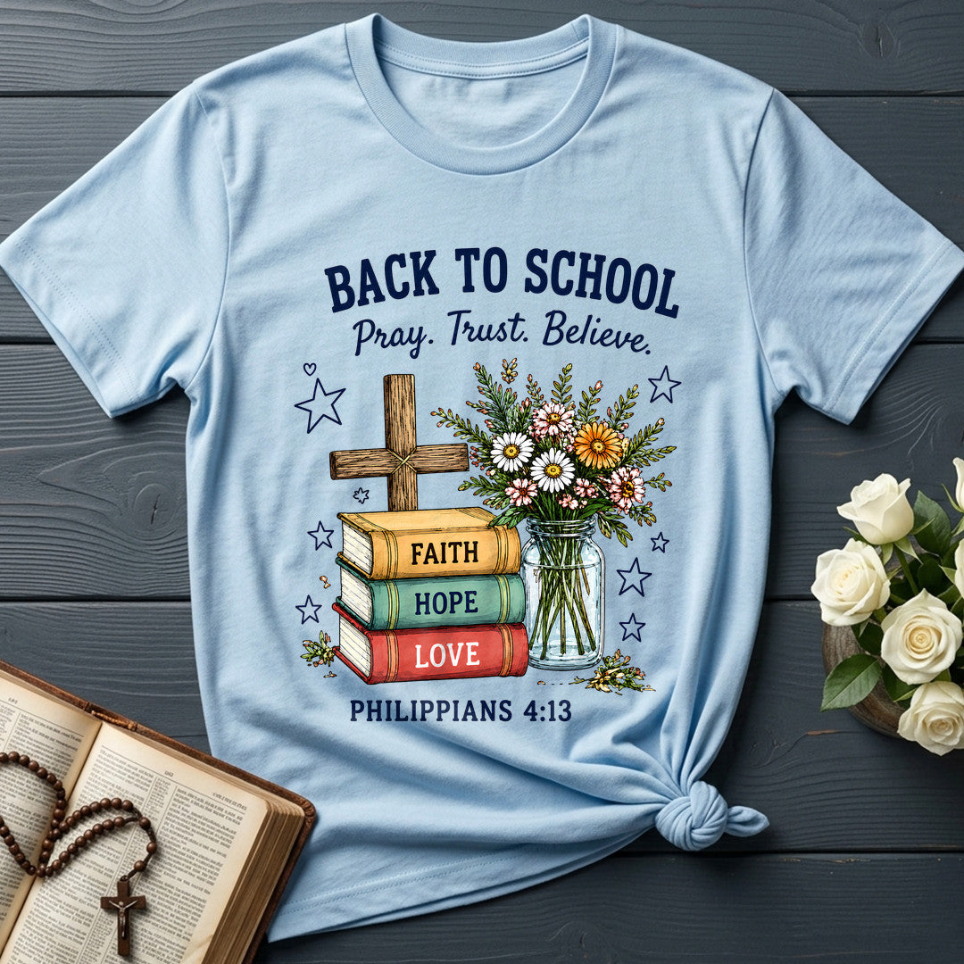 Back To School Pray Trust Believe Philippians 4.13 01
