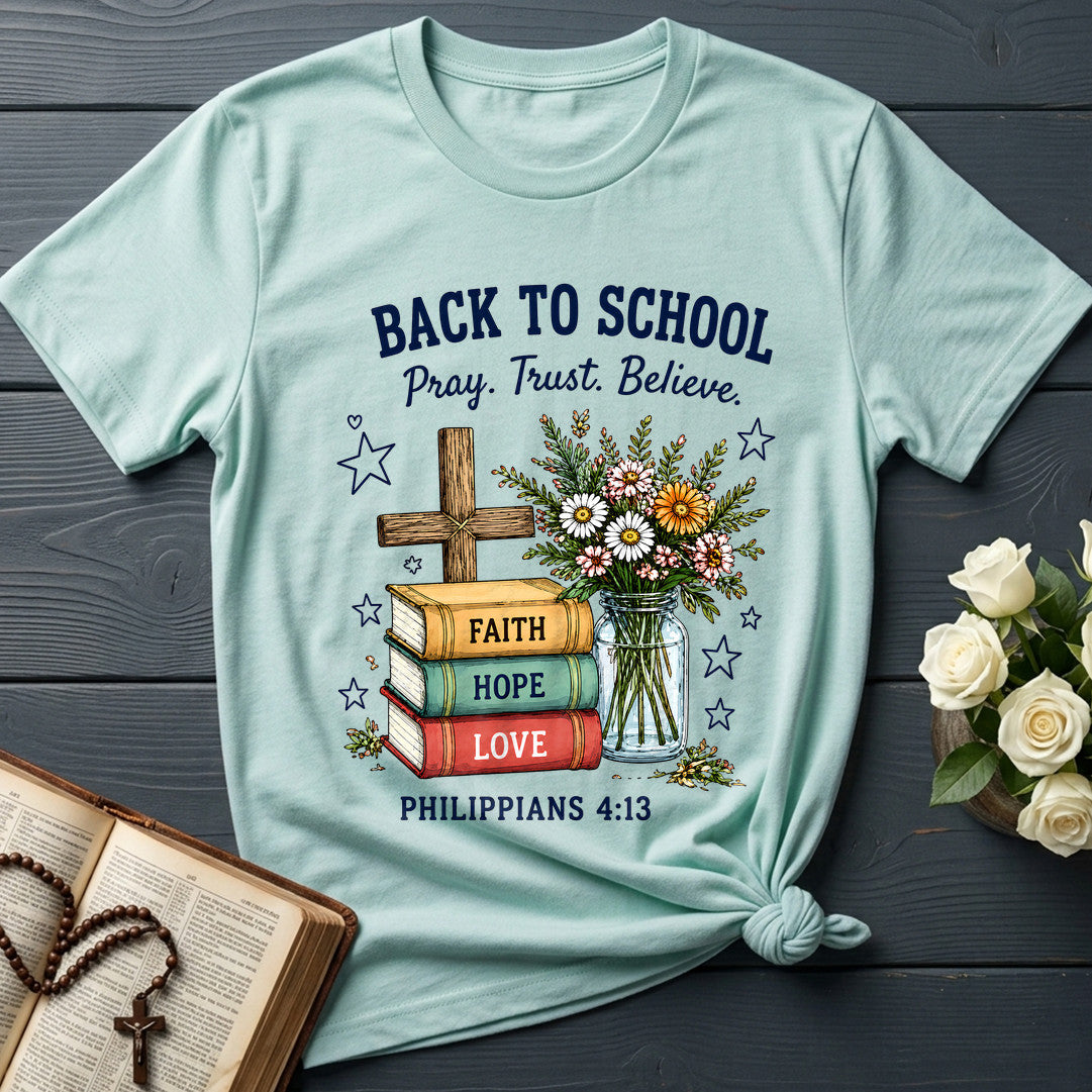 Back To School Pray Trust Believe Philippians 4.13 01