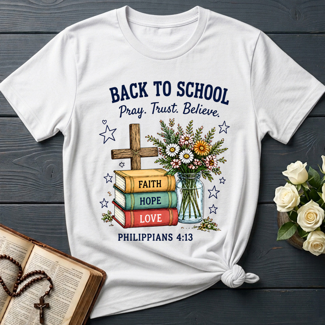 Back To School Pray Trust Believe Philippians 4.13 01