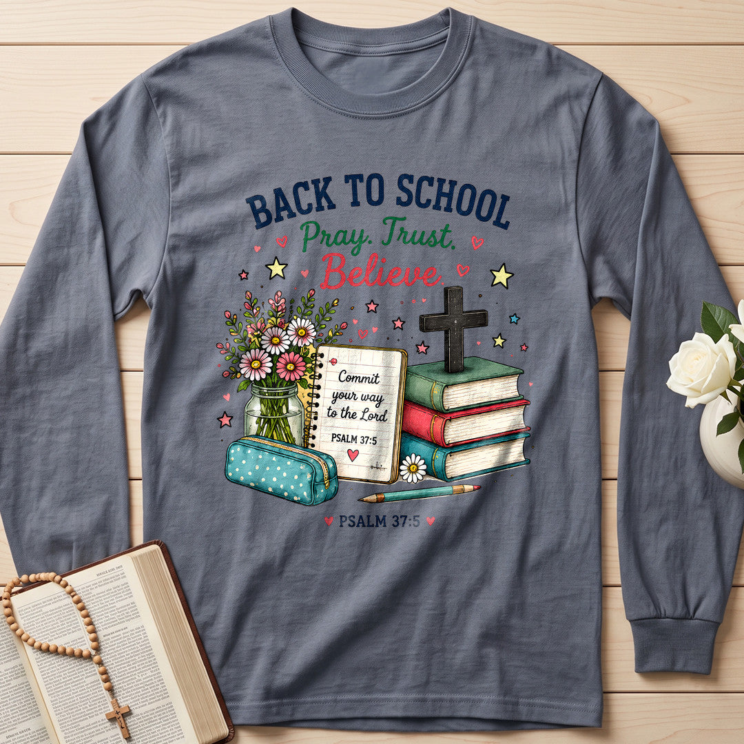Back To School Pray Trust Believe Psalm 37.5 01