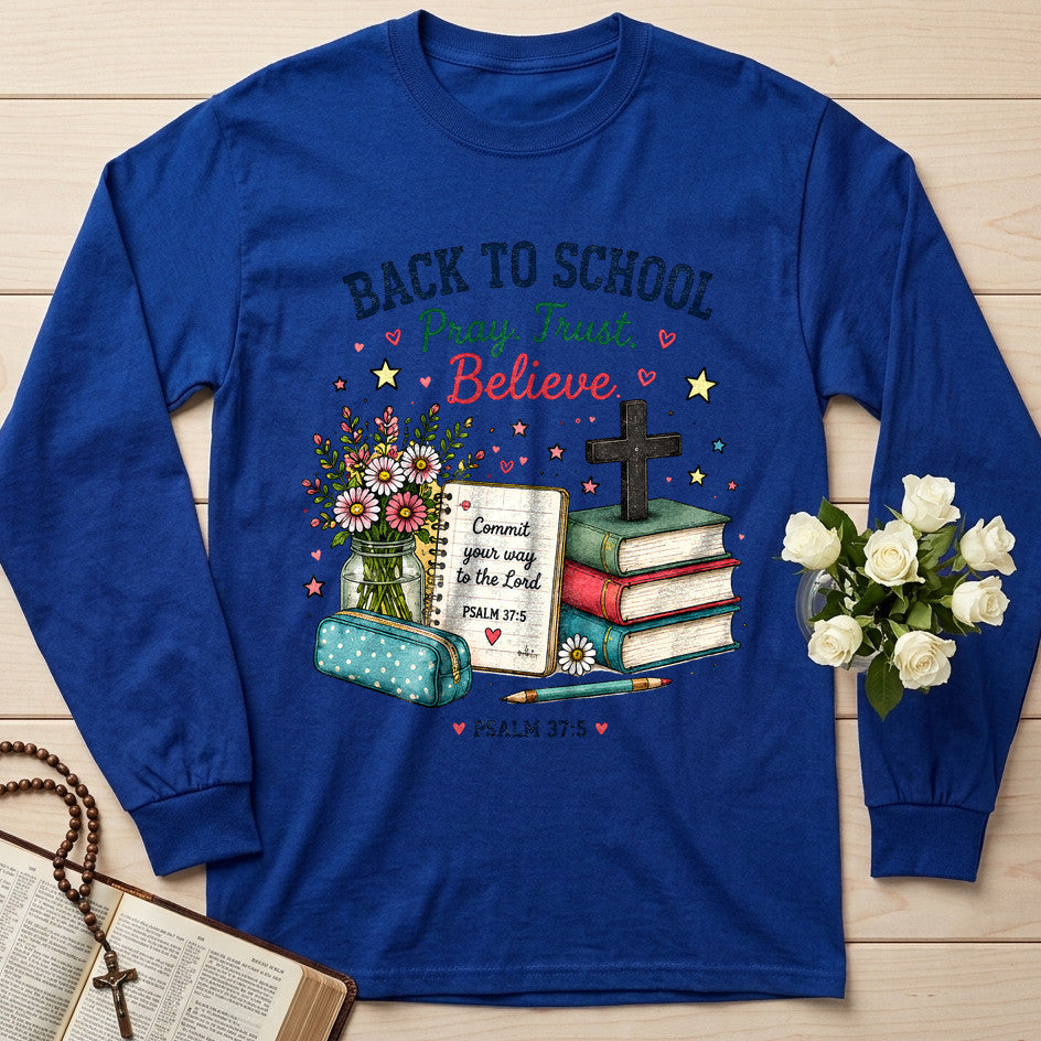 Back To School Pray Trust Believe Psalm 37.5 01