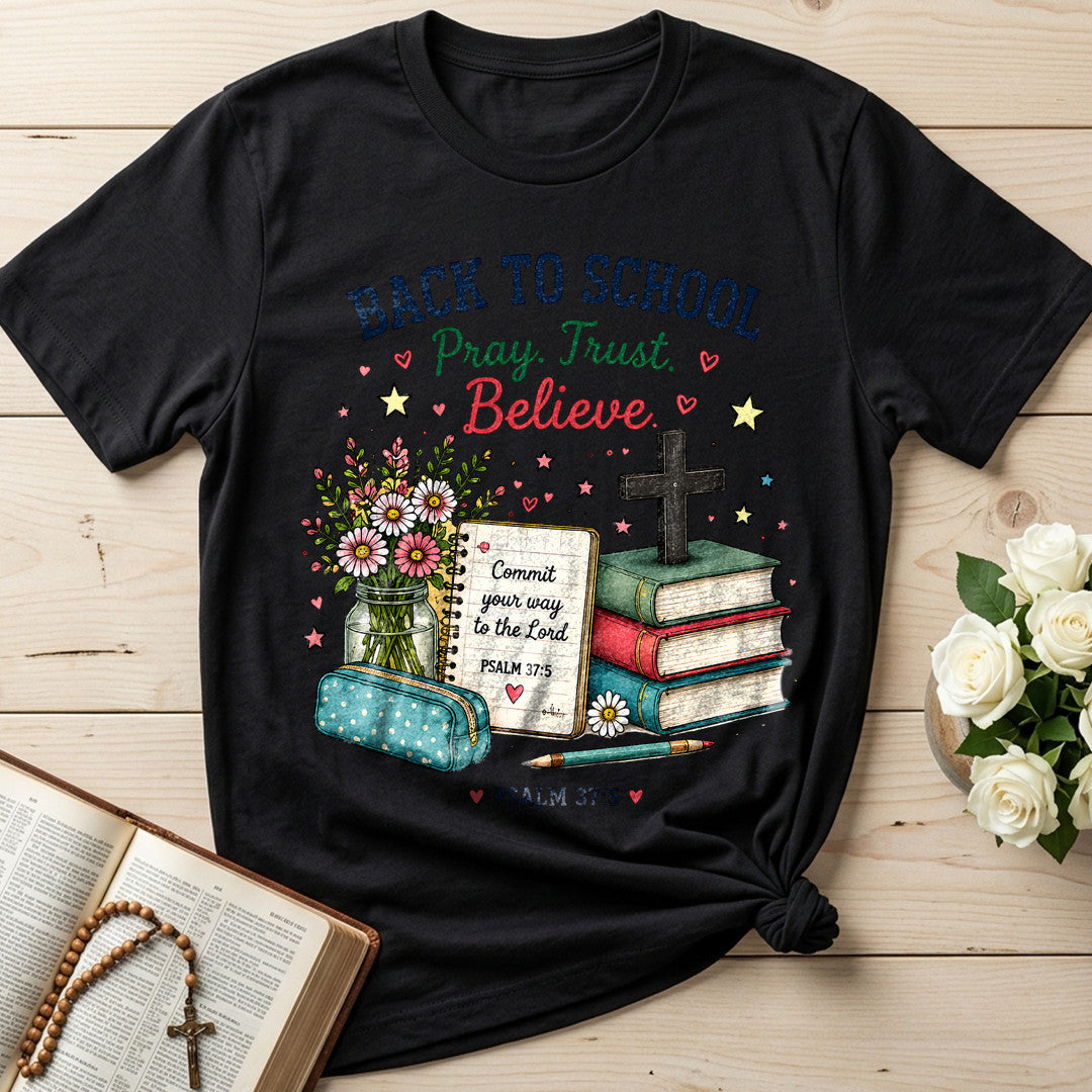 Back To School Pray Trust Believe Psalm 37.5 01