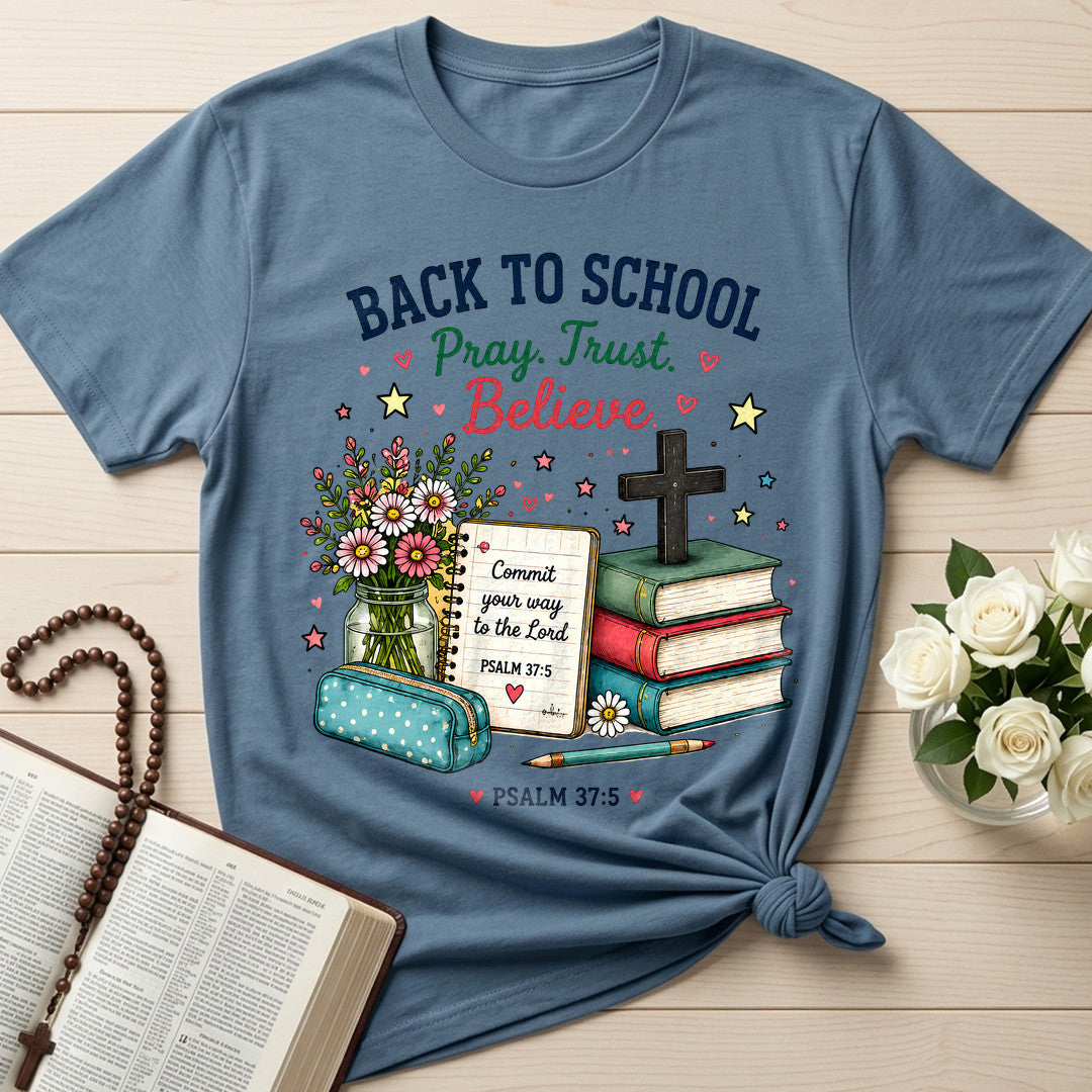 Back To School Pray Trust Believe Psalm 37.5 01